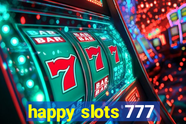 happy slots 777